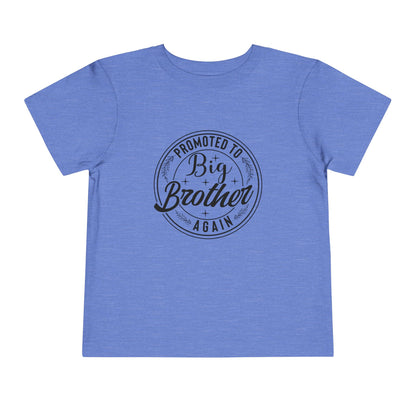 Promoted to Big Brother Again (Circle) Toddler Tee
