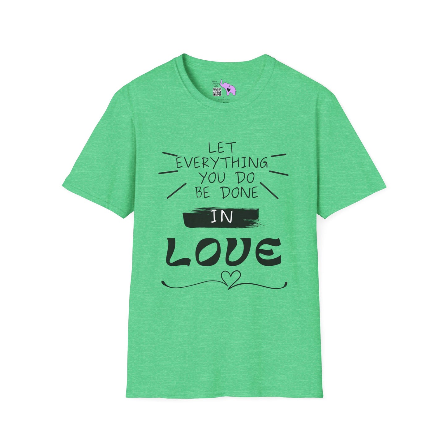 Let Everything You Do Be Done In Love T-shirt