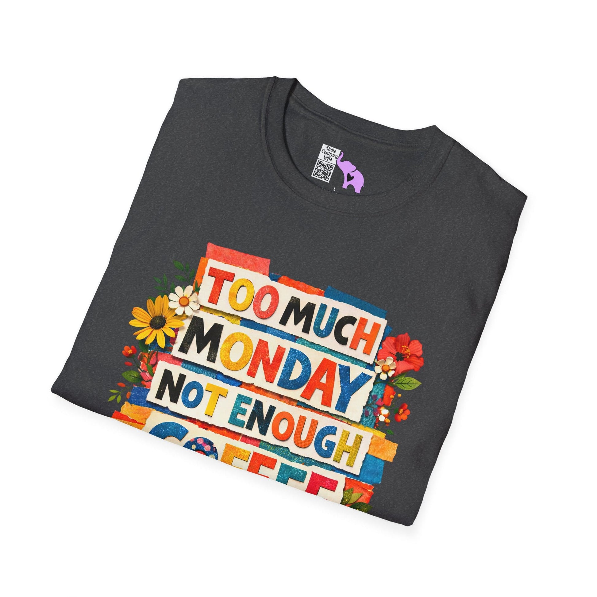 Too Much Monday Not Enough Coffee Adult T-shirt