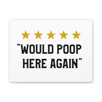 5 Stars Would Poop Here Again Canvas Art