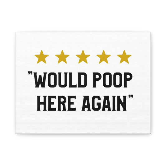 5 Stars Would Poop Here Again Canvas Art