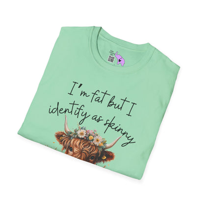I'm Fat But I Identify as Skinny; I'm Trans-skinny Adult T-shirt
