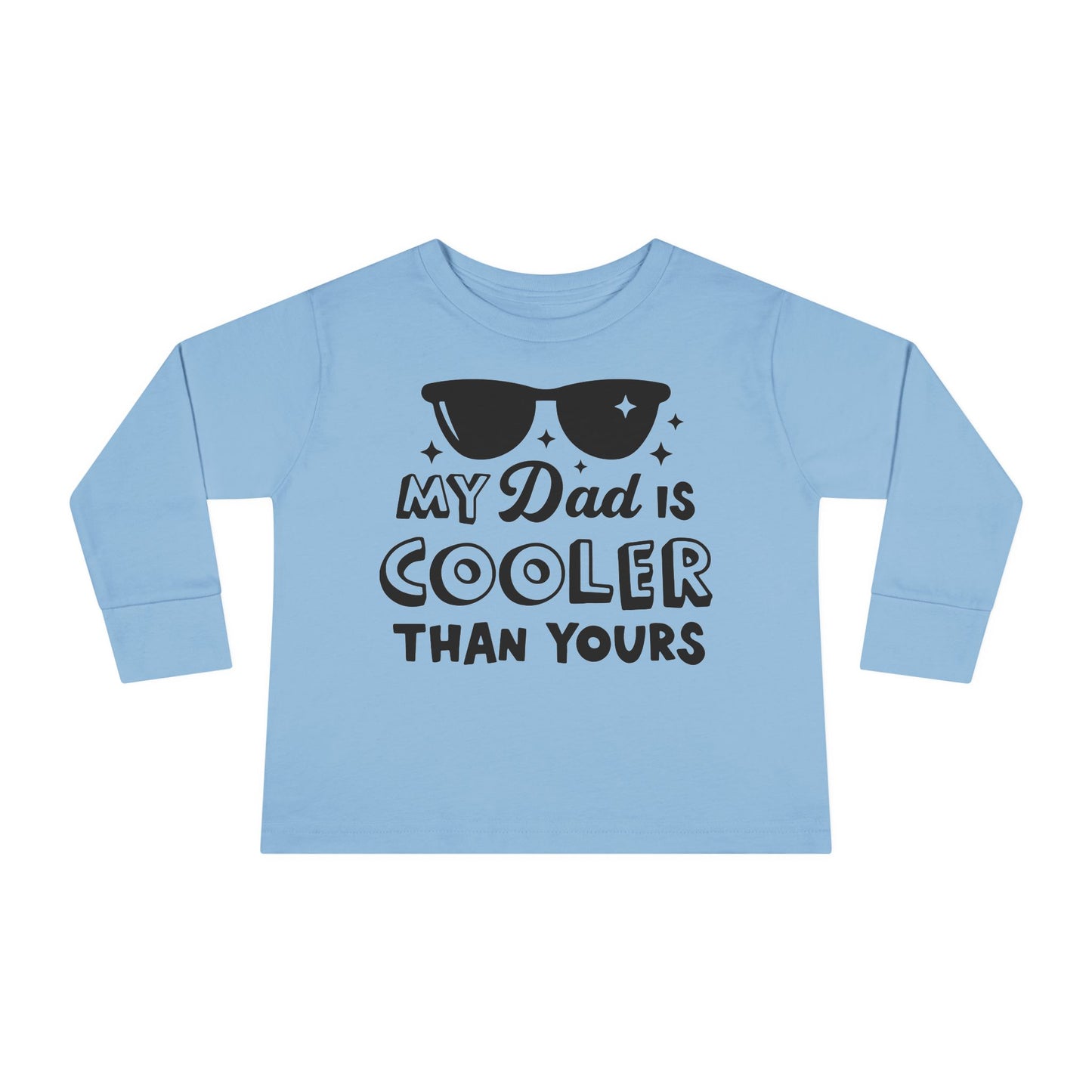 My Dad is Cooler Than Yours Toddler Long Sleeve Tee
