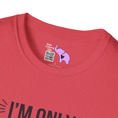 I'm Only Responsible For What I Say, Not For What You Understand Adult T-shirt