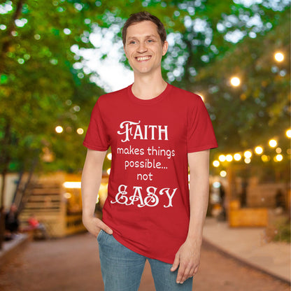 Faith Makes Things Possible... Not Easy Adult T-shirt