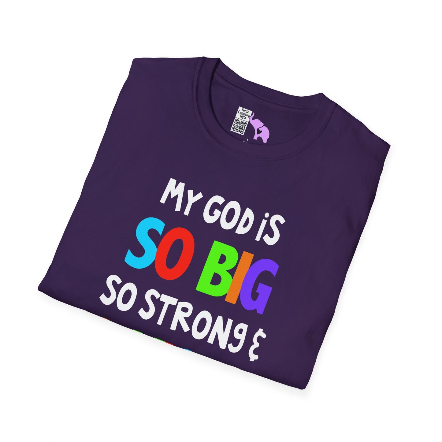 My God is So Big, So Strong, & So Mighty Adult T-shirt