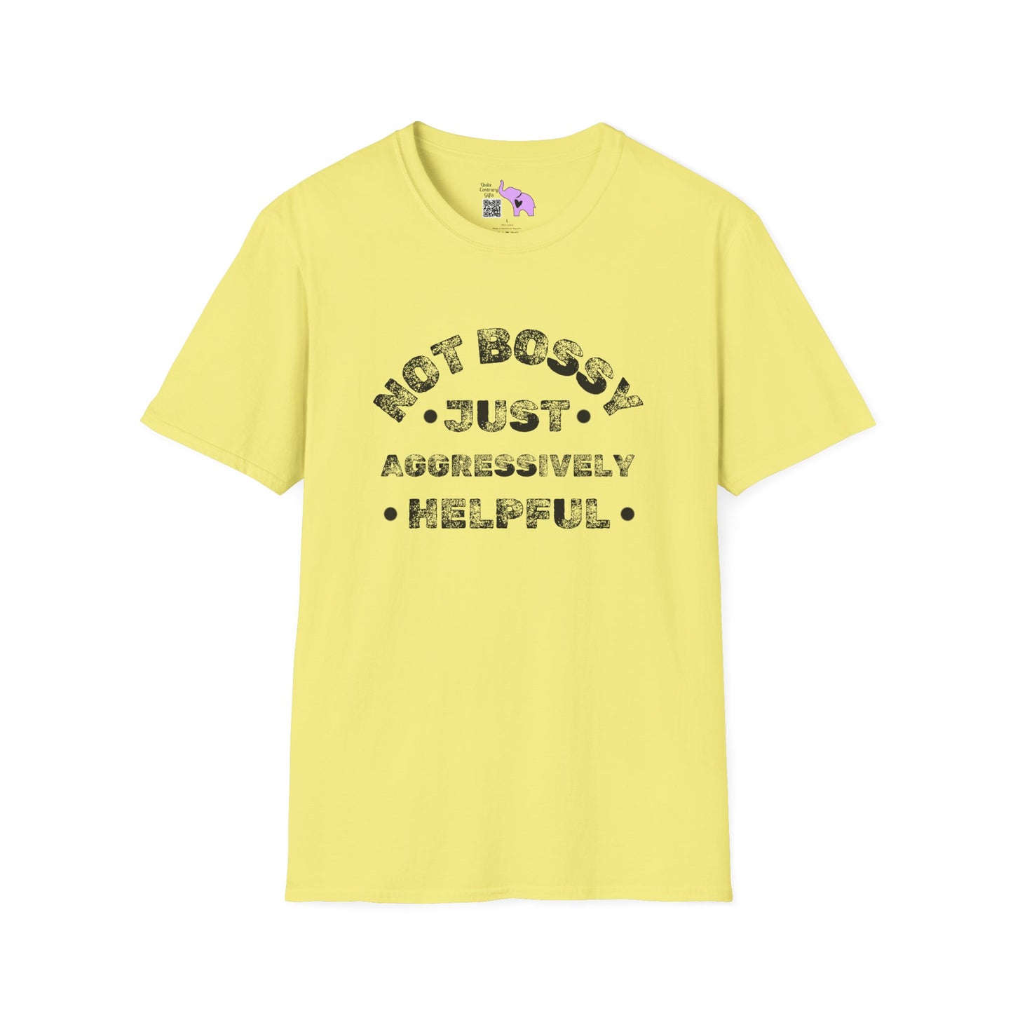 Not Bossy Just Aggressively Helpful T-shirt