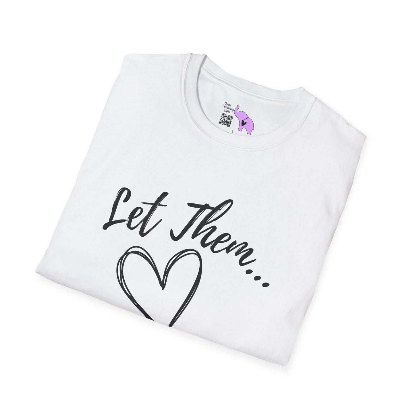Let Them... Adult T-shirt