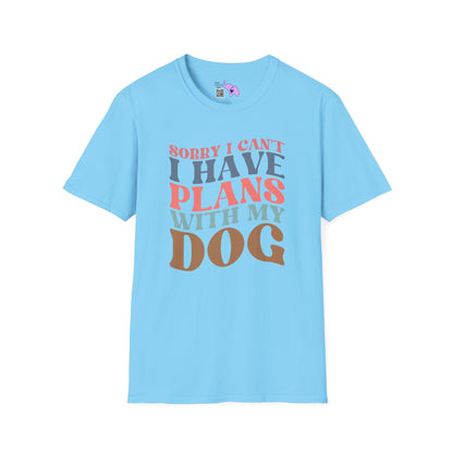 Sorry I Can't I Have Plans With My Dog Adult T-shirt