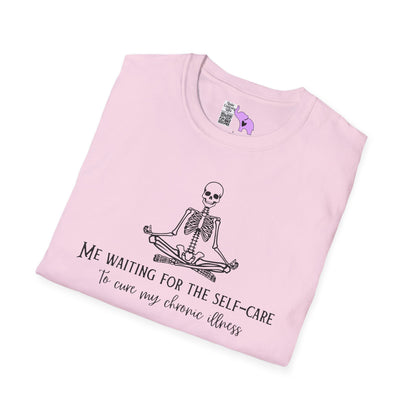 Me Waiting for the Self-Care to Cure My Chronic Illness Adult T-shirt