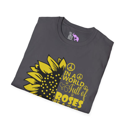 In A World Full Of Roses Be A Sunflowers Adult T-shirt