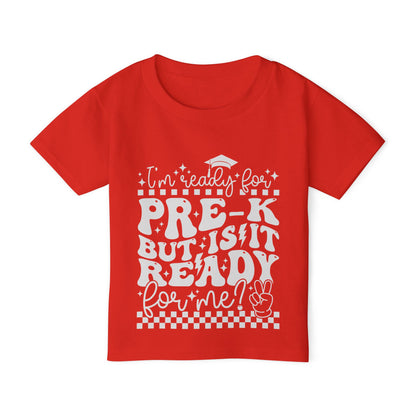 I'm Ready for Pre-K But Is It Ready For Me Heavy Cotton™ Toddler T-shirt