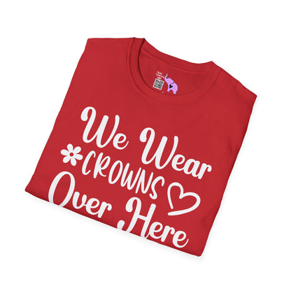 We Wear Crowns Over Here Adult T-shirt