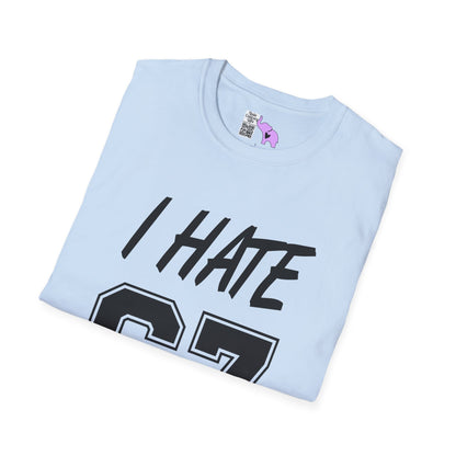 I Hate 67 Adult T-shirt