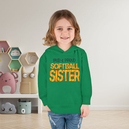 Loud & Proud Softball Sister Toddler Hoodie