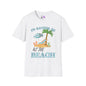 I'd Rather Be At The Beach Adult T-shirt