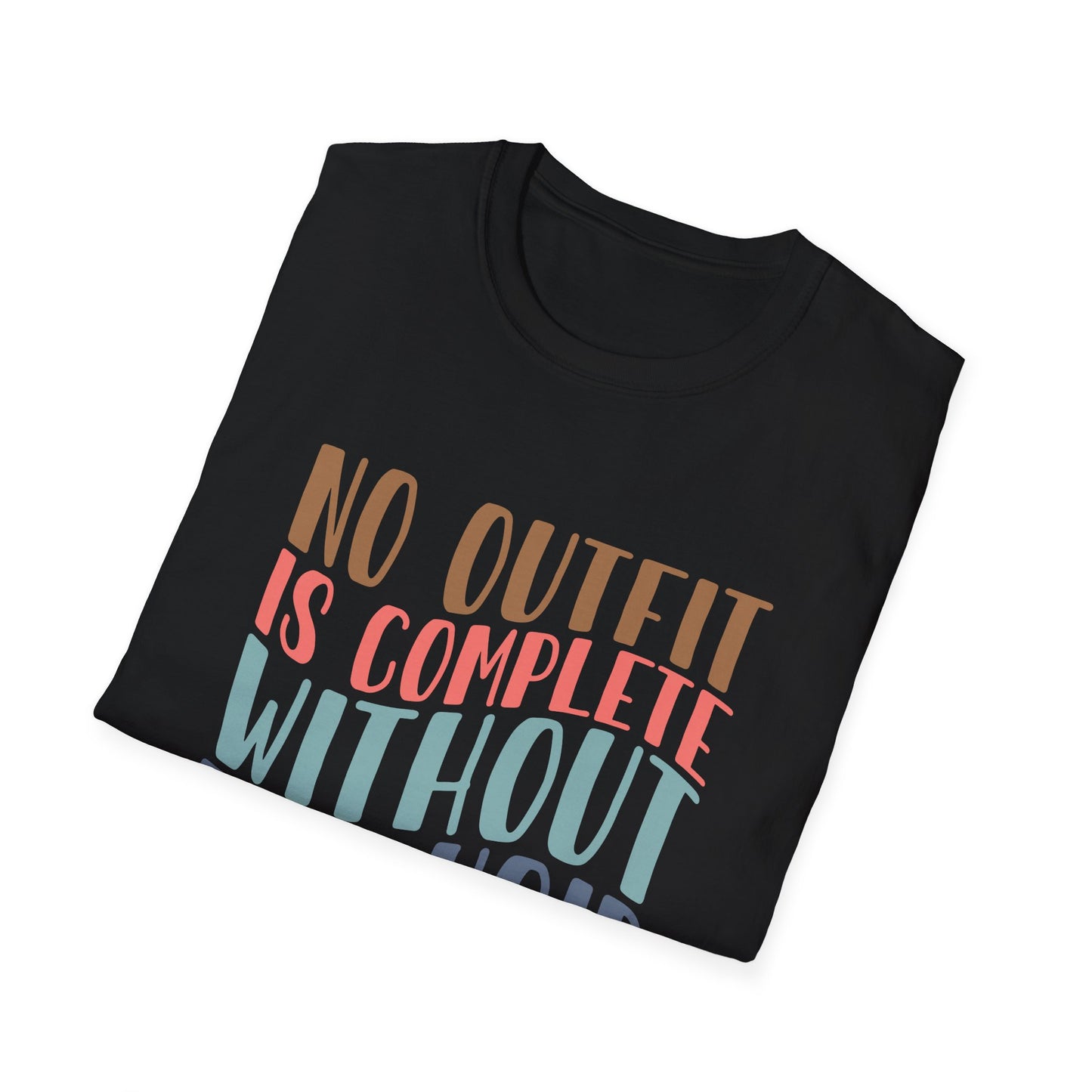 No Outfit is Complete Without Dog Hair Adult T-shirt