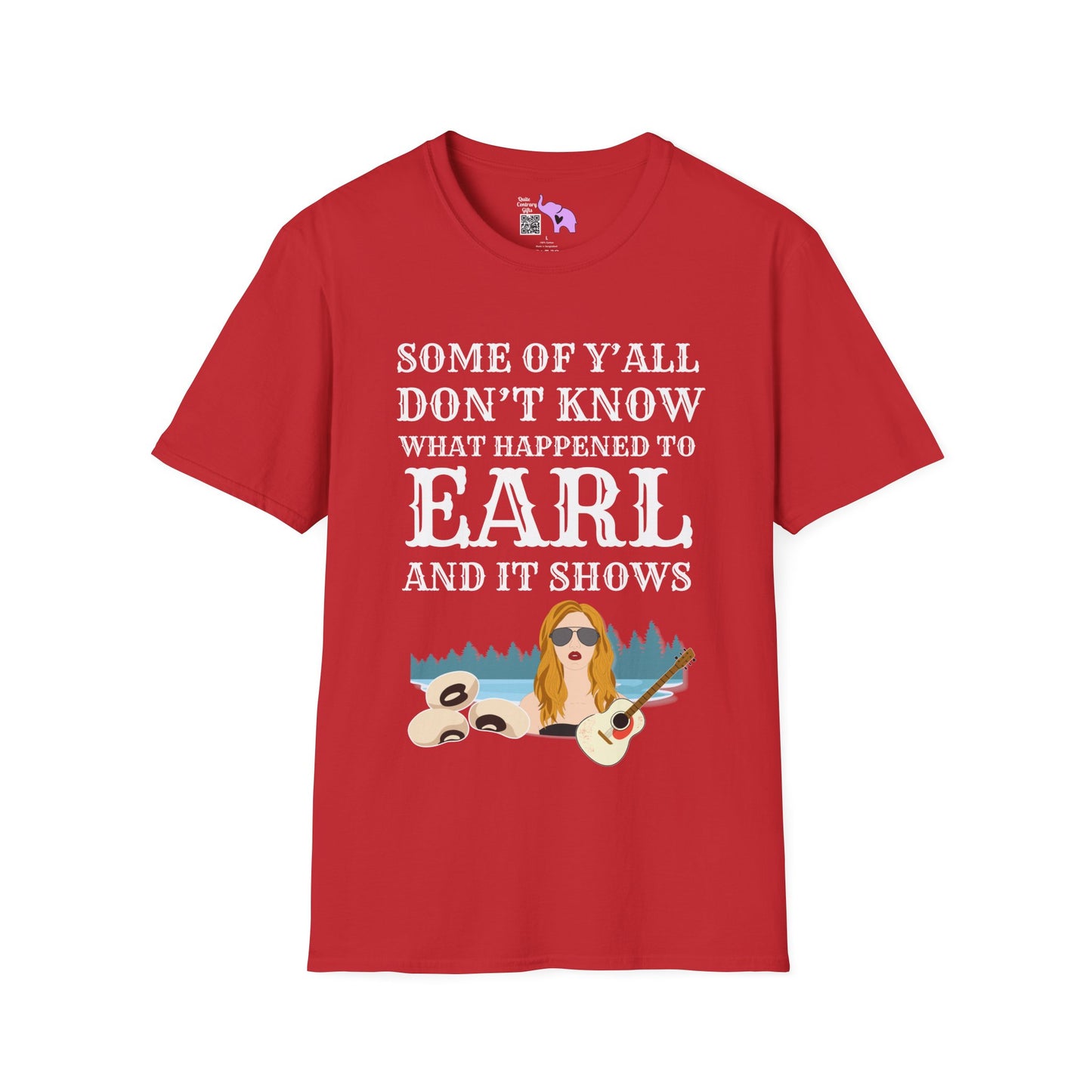 Some of Y'all Don't Know What Happened to Earl and It Shows Adult T-shirt