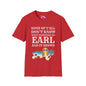 Some of Y'all Don't Know What Happened to Earl and It Shows Adult T-shirt