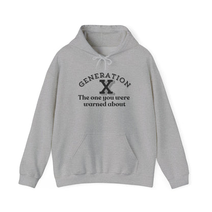 Generation X The One You Were Warned About Heavy Blend™ Hooded Sweatshirt