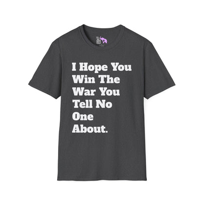 I Hope You Win The War You Tell No One About Adult T-shirt