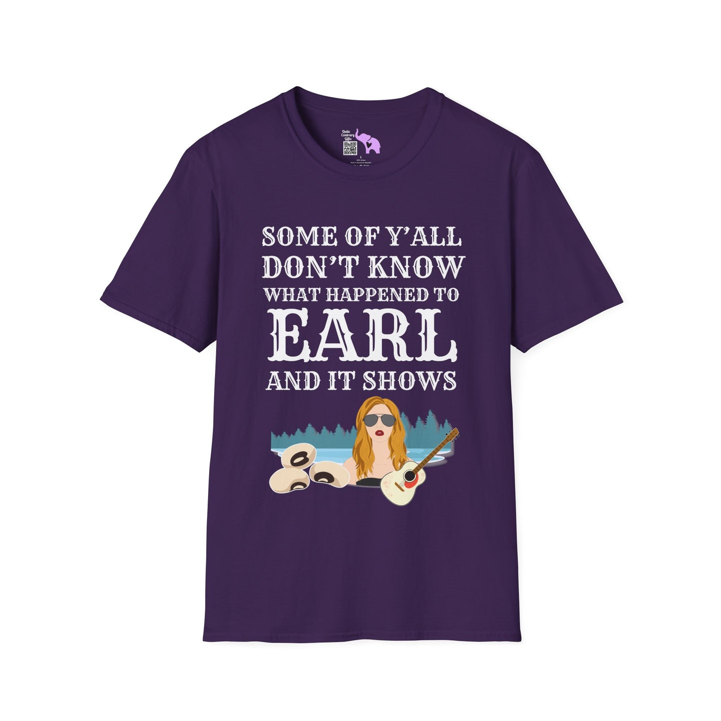 Some of Ya'll Don't Know What Happened to Earl and It Shows T-shirt