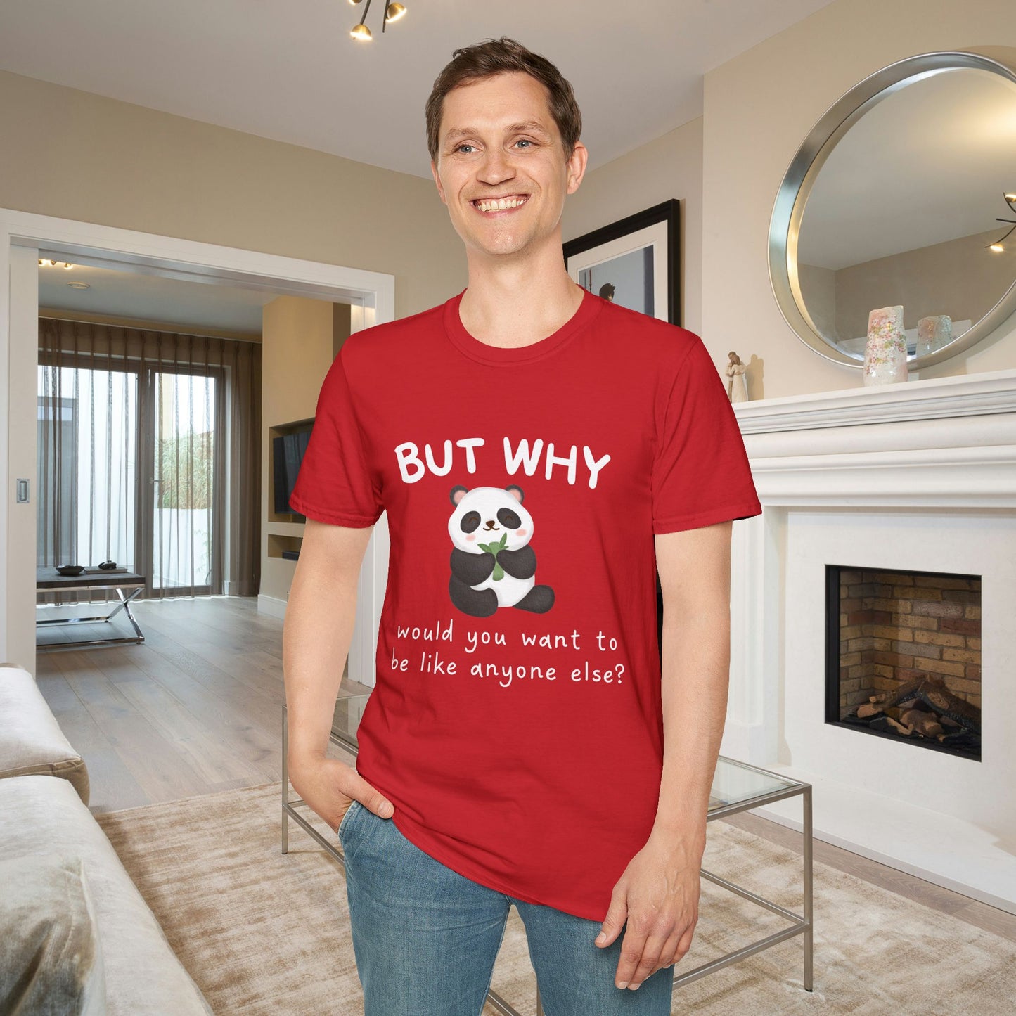 But Why Would You Want To Be Like Anyone Else? (Panda) Adult T-shirt