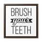 Brush Your Teeth 2 Canvas Wraps, Square Frame