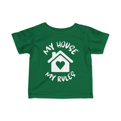 ""My House My Rules Infant Soft T-Shirt