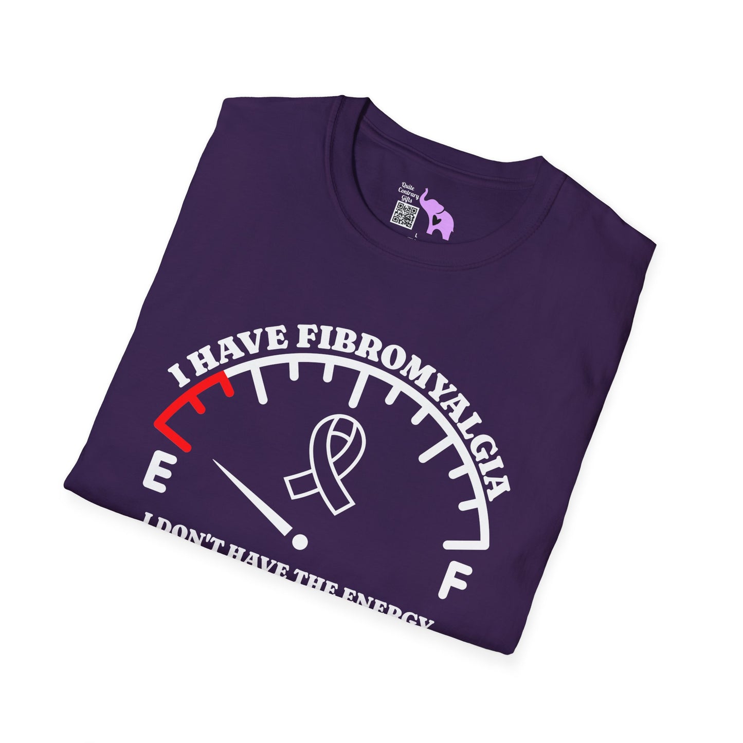I Have Fibromyalgia I Dont Have The Energy... Adult T-shirt