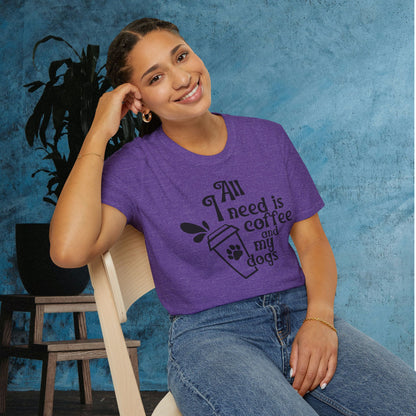 All I Need is Coffee and My Dogss Adult T-shirt