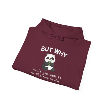 But Why Would You Want to be Like Anyone Else Panda Heavy Blend™ Hooded Sweatshirt