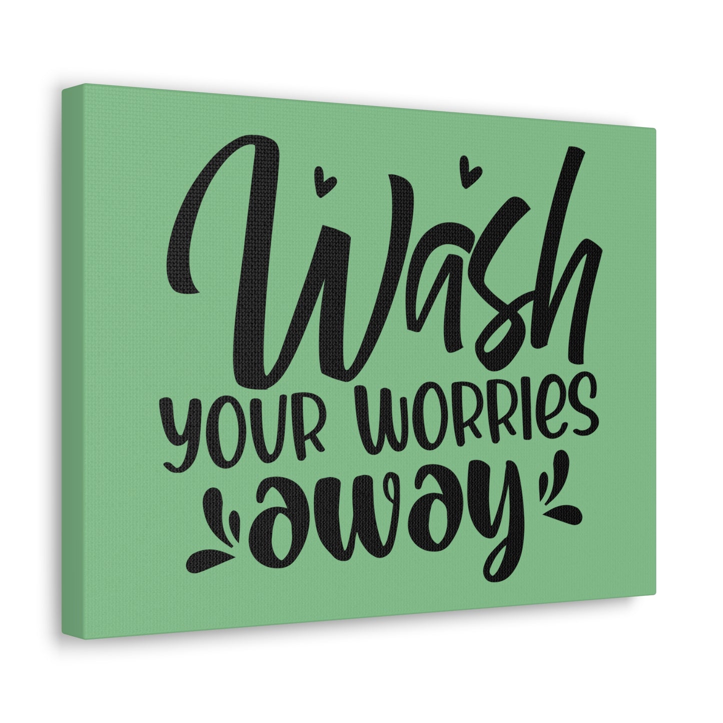 Wash Your Worries Away Canvas Horizontal Wraps w/o Frame