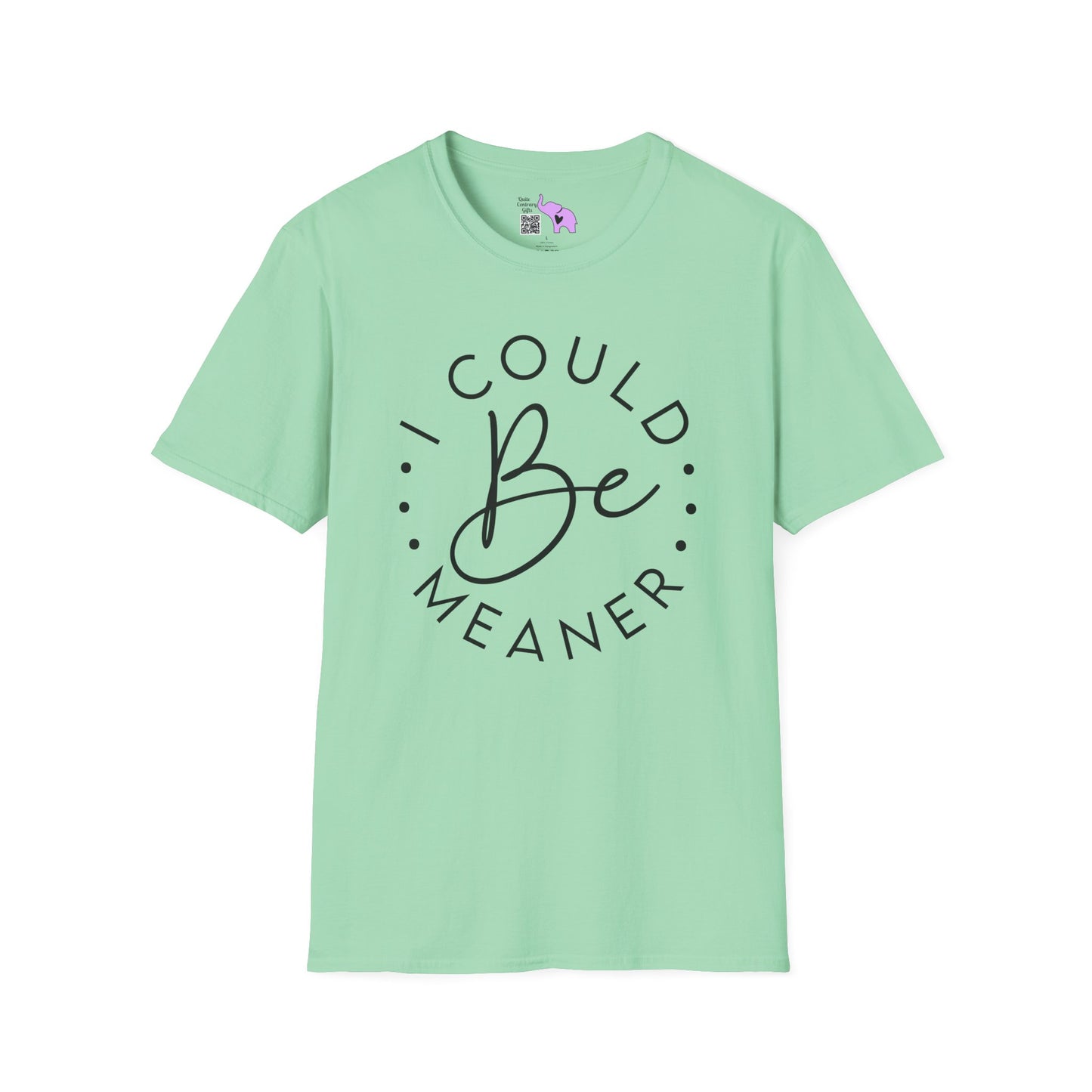 I Could Be Meaner Adult T-shirt