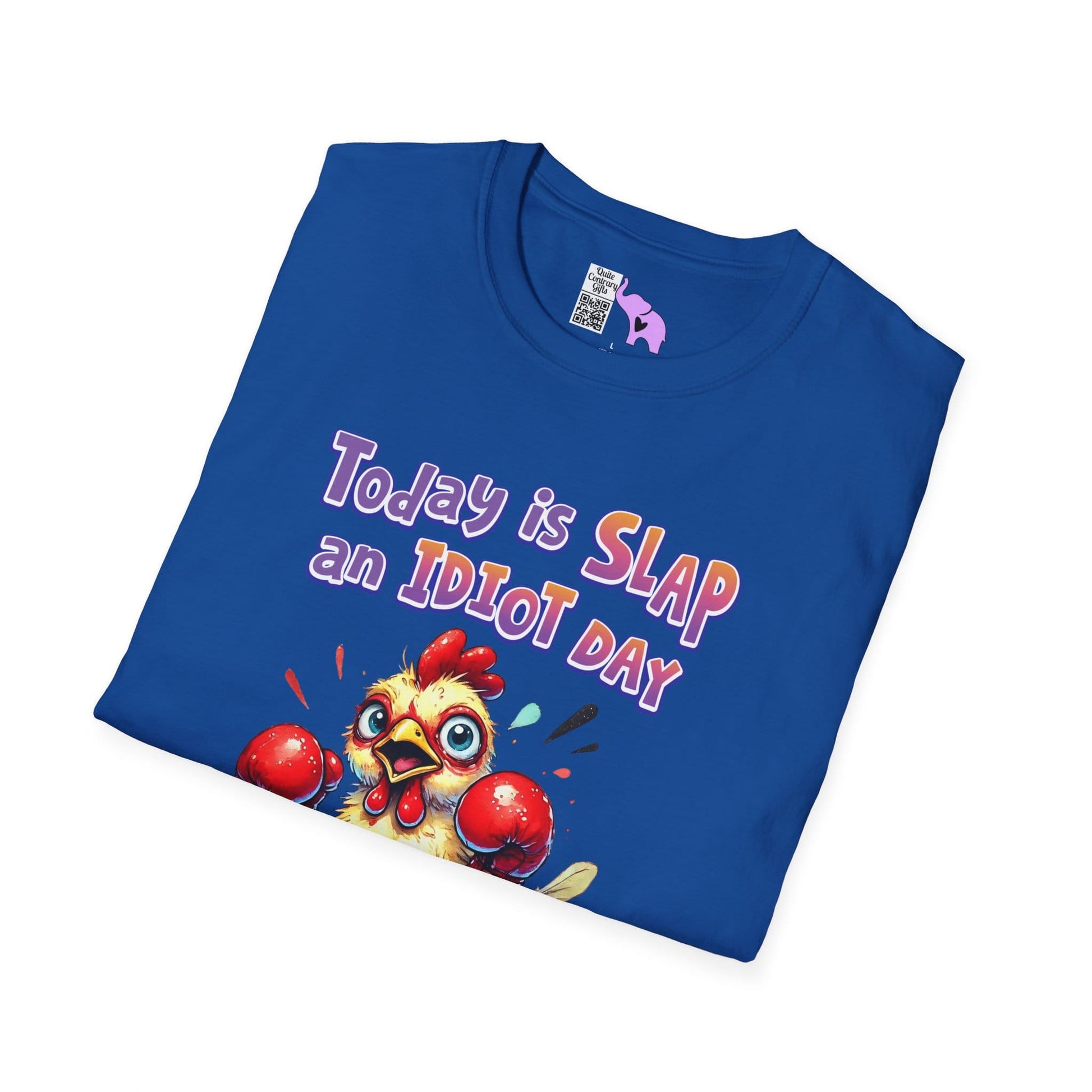 Today is Slap an Idiot Day I'm Gonna Be Busy Adult T-shirt