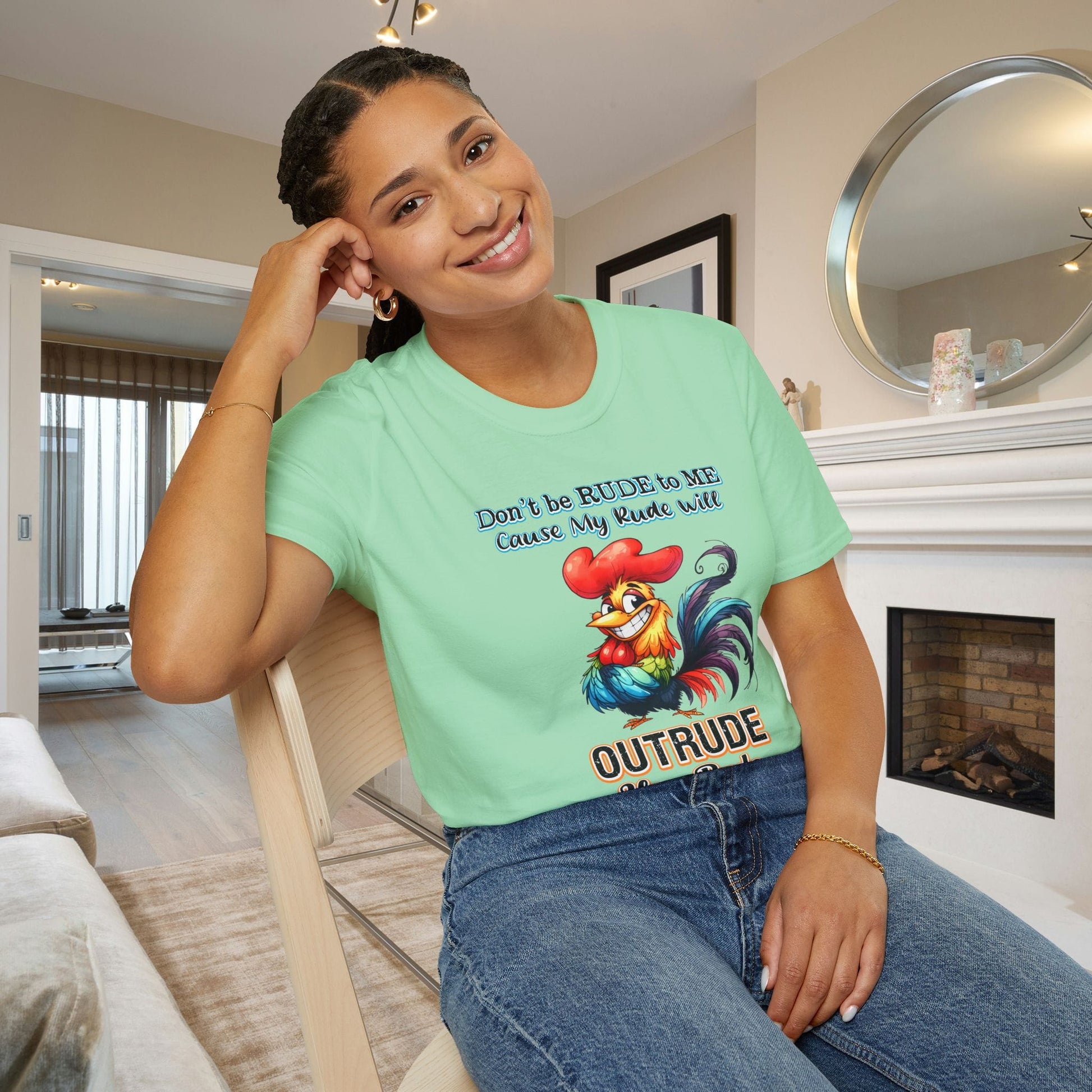 Don't Be Rude to Me 'Cause My Rude Will Outrude Your Rude & You Will Cry Adult T-shirt
