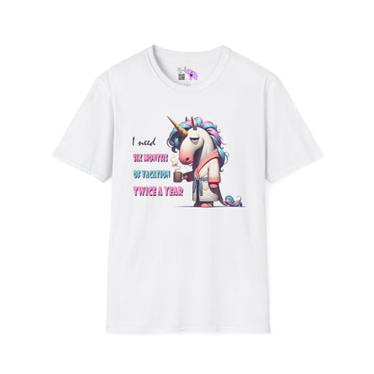 I Need 6 Months of Vacation Twice a Year Adult T-shirt