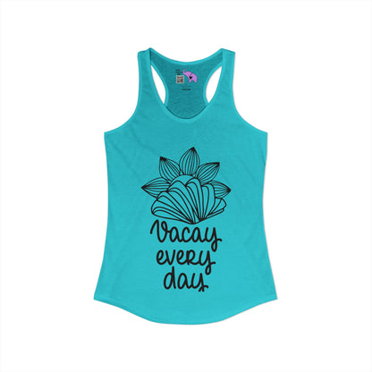 Vacay Every Day Women's Ideal Racerback Tank