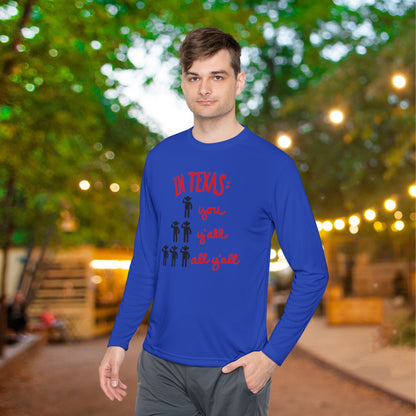 In Texas You, Y'all, All Y'all Adult Long Sleeve Tee