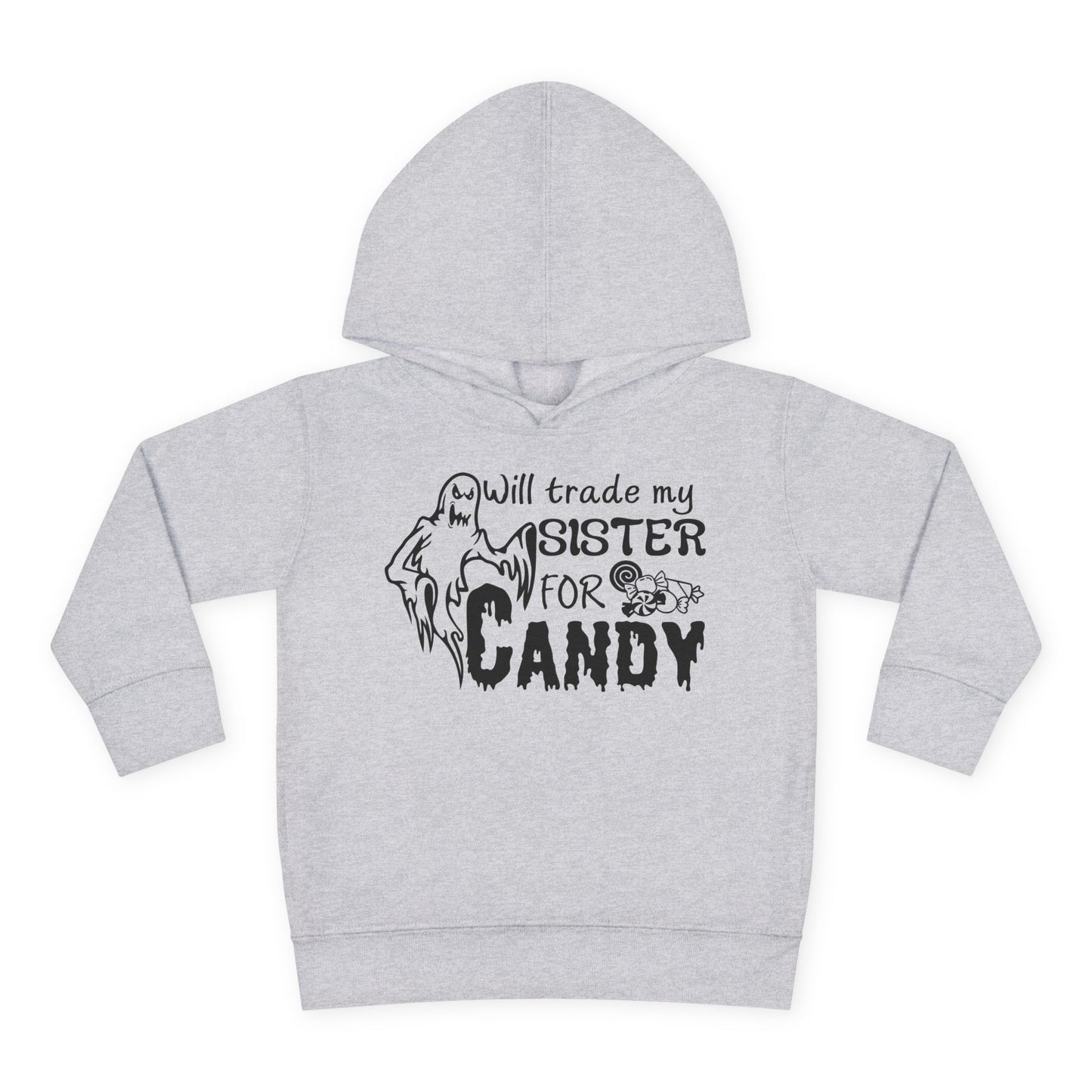 Will Trade My Sister For Candy Toddler Hoodie