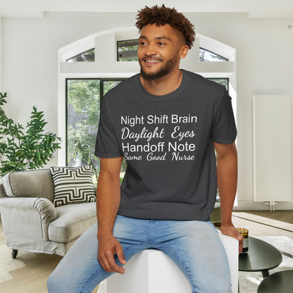Night Shift Brain Daylight Eyes Handoff Note Same Good Nurse Adult T-shirt