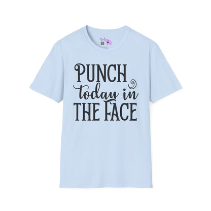 Punch Today In The Face Adult T-shirt