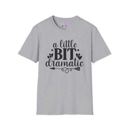A LIttle Bit Dramatic Adult T-shirt