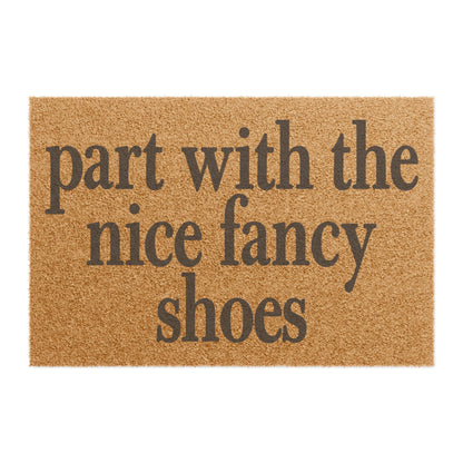 Part With The Nice Fancy Shoes Coconut Fiber Doormat