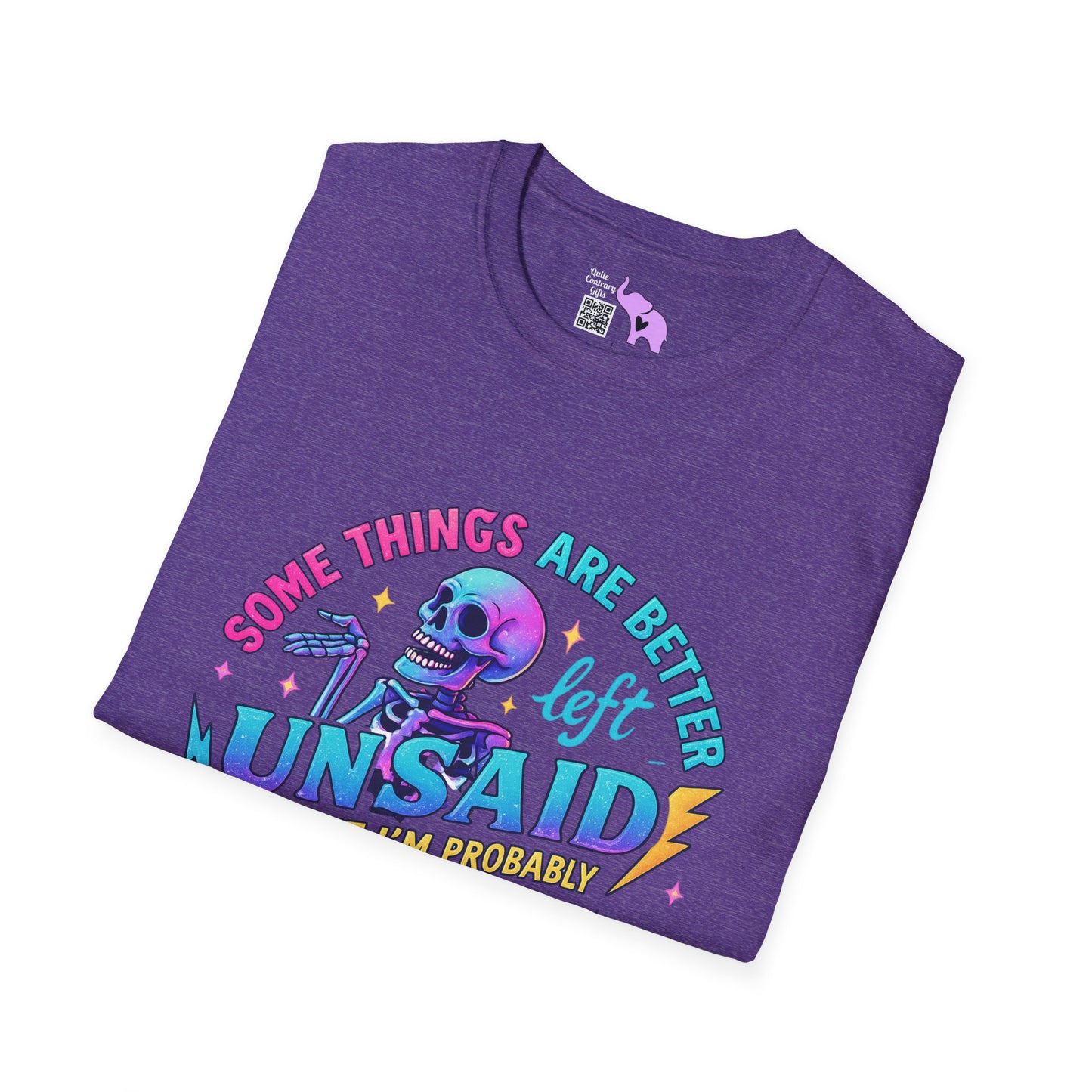 Some Things Are Better Left Unsaid... Adult T-shirt