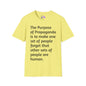 The Purpose of Propaganda... T-shirt