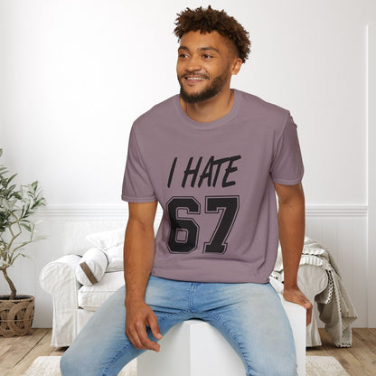 I Hate 67 Adult T-shirt