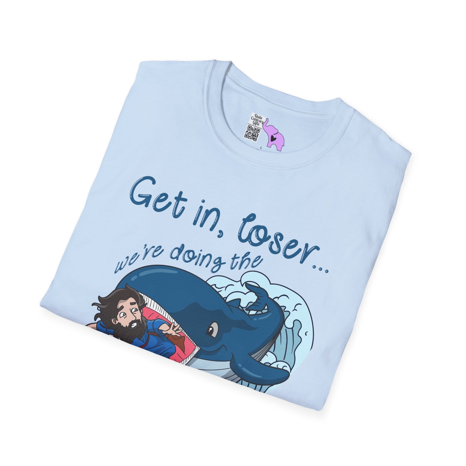 Get In Loser, We're Doing The Will of God! Adult T-shirt