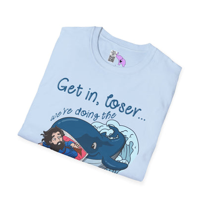 Get In Loser, We're Doing The Will of God! Adult T-shirt