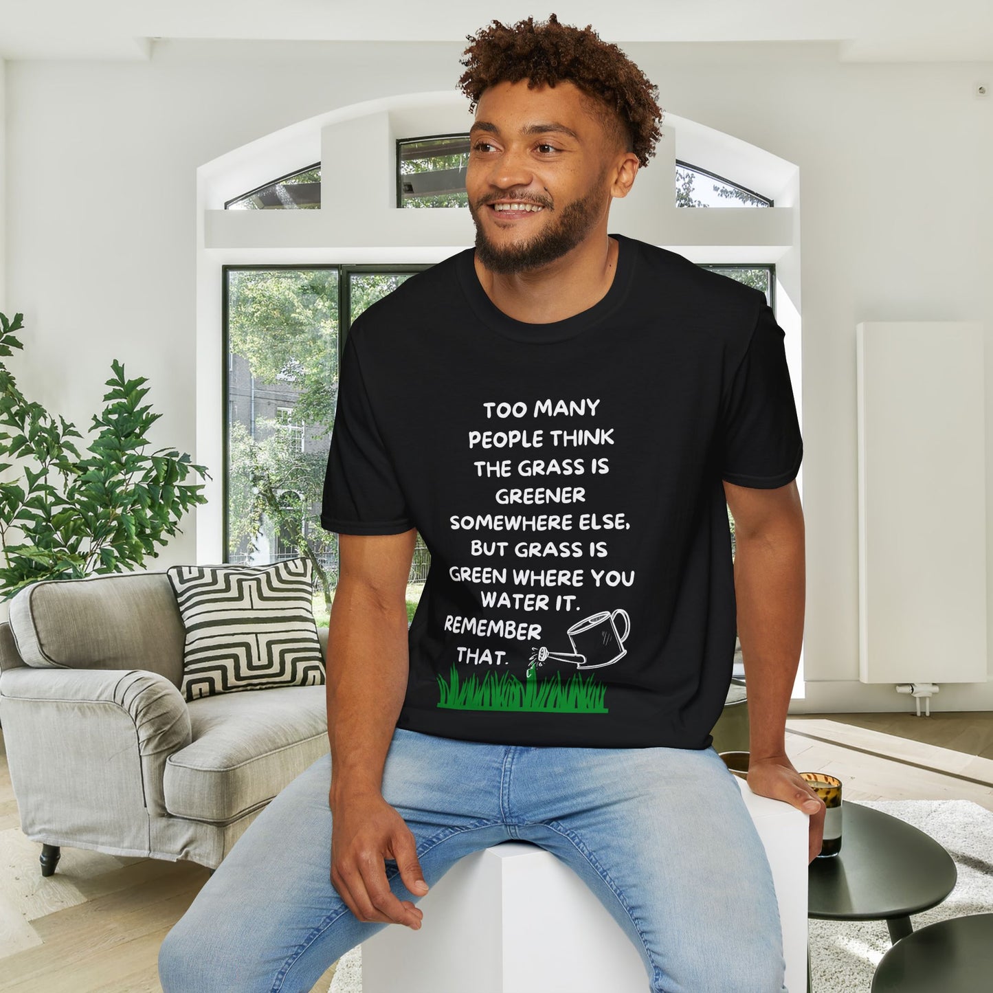 Grass is Greener Where You Water It Adult T-shirt